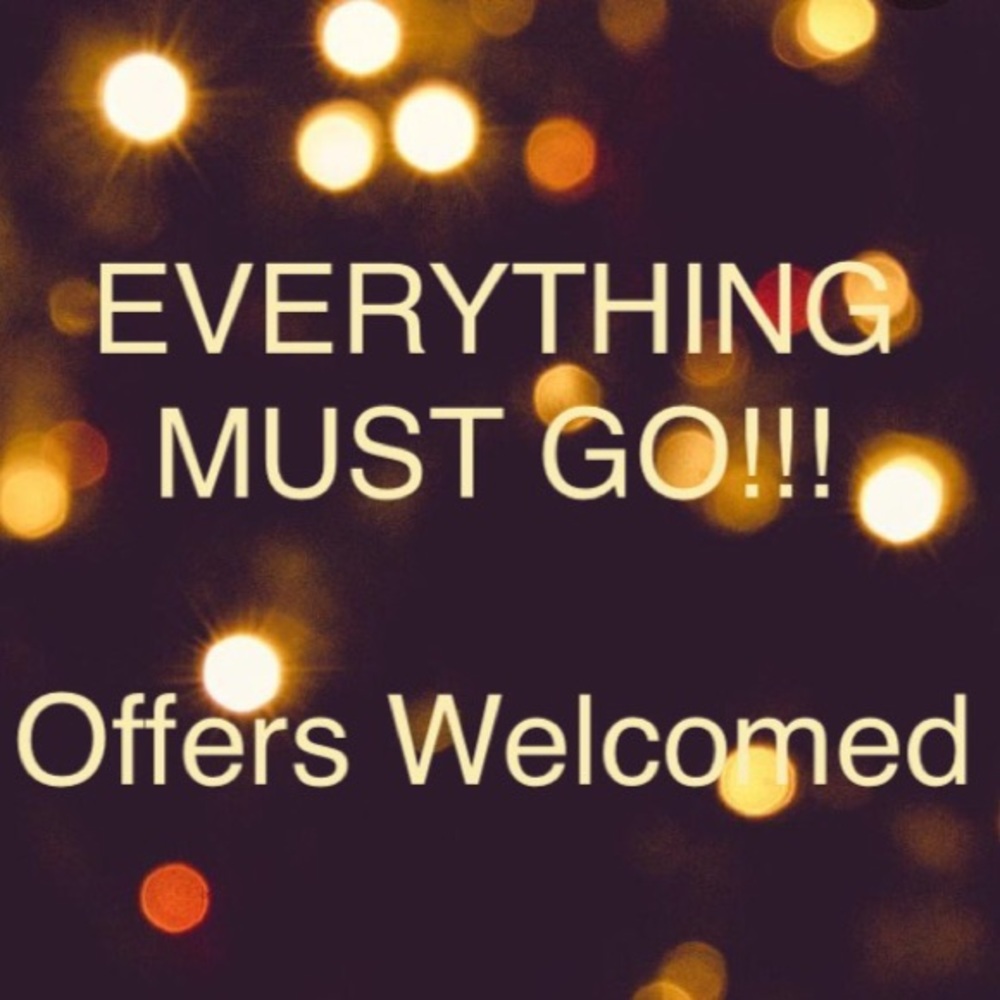 EVERYTHING MUST GO!!!